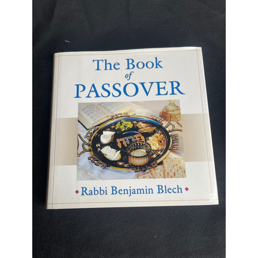 The Book of Passover Rabbi Benjamin Blech Hardcover 2005 Citadel Press Judaism
